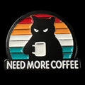 Gaming Pin Badge Cat 'Need More Coffee'