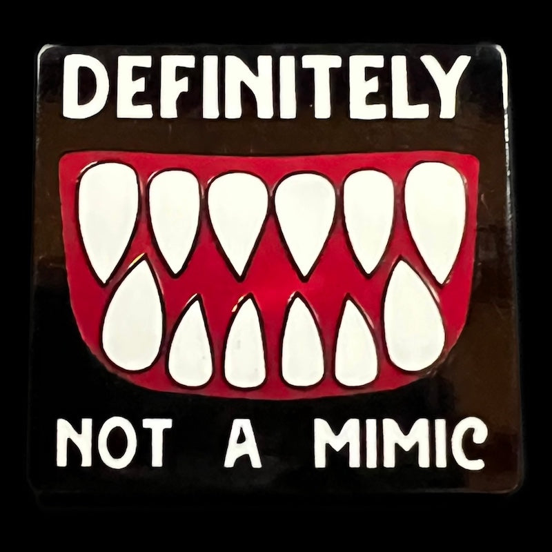 Gaming Pin Badge 'Definately Not a Mimic'