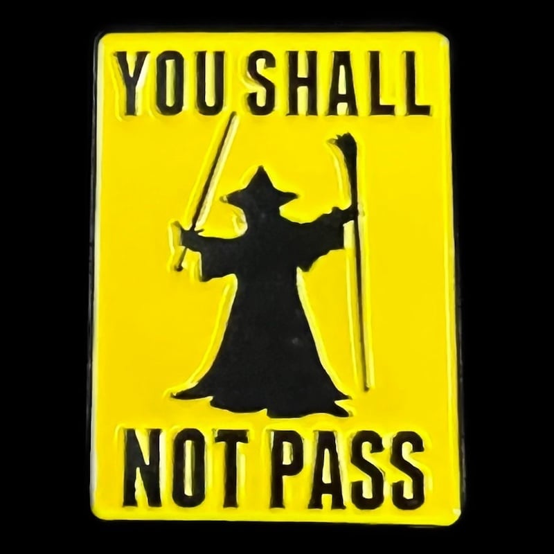 Gaming Pin Badge 'You Shall Not Pass'
