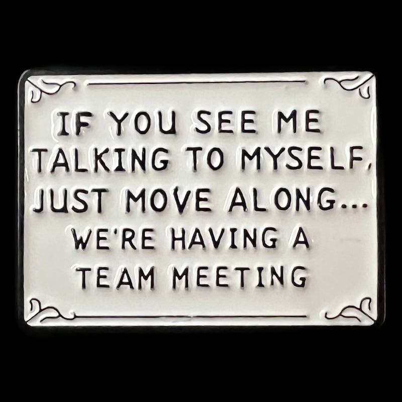 Gaming Pin Badge 'If you see me talking to myself ....'
