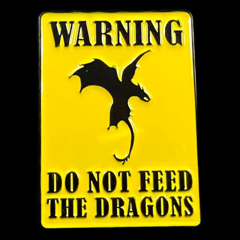 Gaming Pin Badge 'WARNING Do Not Feed The Dragons'