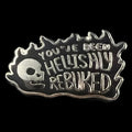 Gaming Pin 'You've Been Hellishly Rebuked'