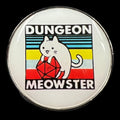 Gaming Pin Badge 'Dungeon Meowster'