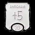 Gaming Pin Badge 'Sarcasm +5' White