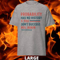 SPECIAL OFFER TDSO Gamer T-Shirt 'Probability has no history' GREY LARGE 33% OFF
